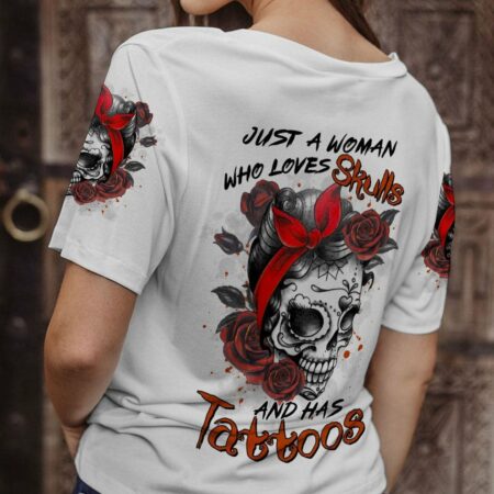 JUST A WOMAN WHO LOVES SKULLS AND HAS TATTOOS ALL OVER PRINT - TLTR0103231
