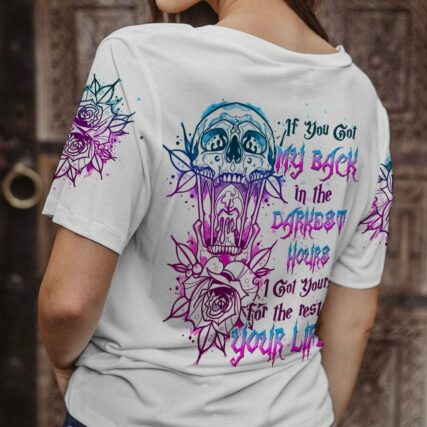 IF YOU GOT MY BACK IN THE DARKEST HOURS ALL OVER PRINT - YHHN2002231