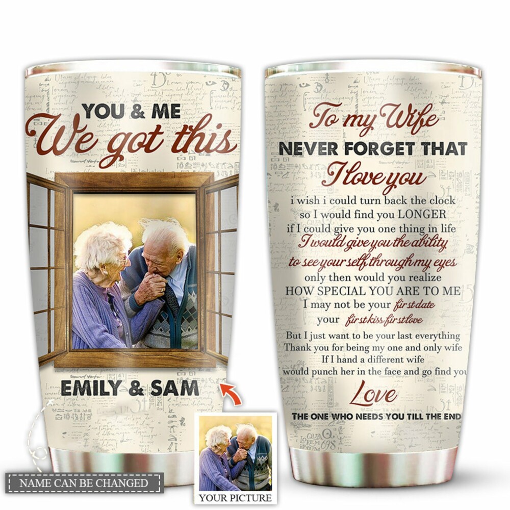 Couple You And Me We Got This To My Wife Couple Gift Custom Photo - Tumbler - Owl Ohh - Owl Ohh