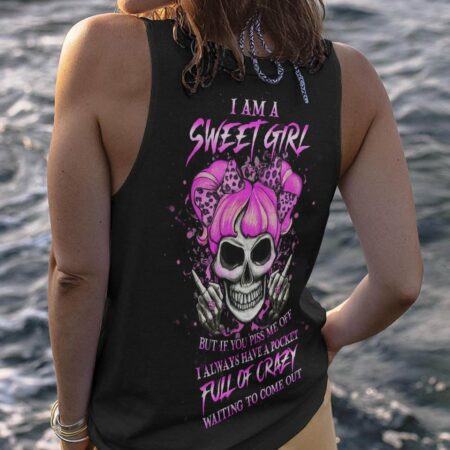 I AM A SWEET GIRL BUT IF YOU PISS ME OFF ALL OVER PRINT - YHHG0401235