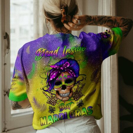 DEAD INSIDE BUT MARDI GRAS ALL OVER PRINT - YHHG1101231