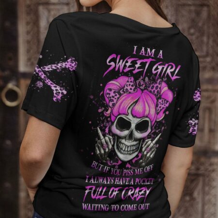 I AM A SWEET GIRL BUT IF YOU PISS ME OFF ALL OVER PRINT - YHHG0401235
