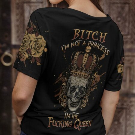 I'M NOT A PRINCESS I'M THE FCKING QUEEN ALL OVER PRINT - YHHG0202232