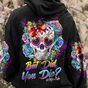 BUT DID YOU DIE MOM LIFE SKULL ROSE ALL OVER PRINT - TLTW2203237