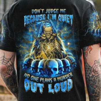 DON'T JUDGE ME BECAUSE I'M QUIET ALL OVER PRINT - YHLN2303232