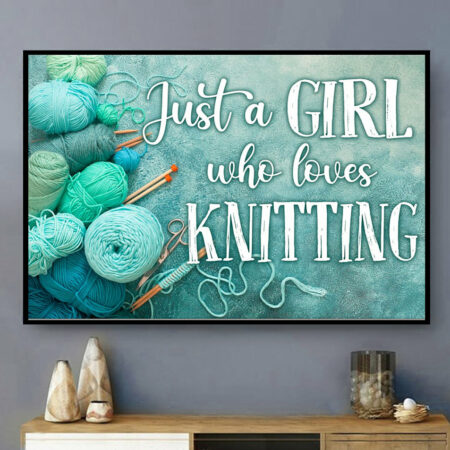 Crochet And Knitting Just A Girl Who Loves Knitting - Horizontal Poster - Owl Ohh - Owl Ohh