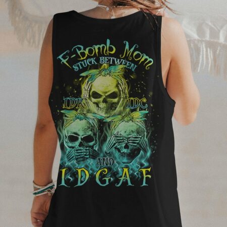 F-BOMB MOM STUCK BETWEEN IDK IDC AND IDGAF ALL OVER PRINT - TLNO2303234