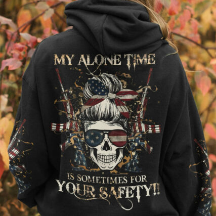 MY ALONE TIME IS SOMETIMES FOR YOUR SAFETY ALL OVER PRINT - YHHG0604232