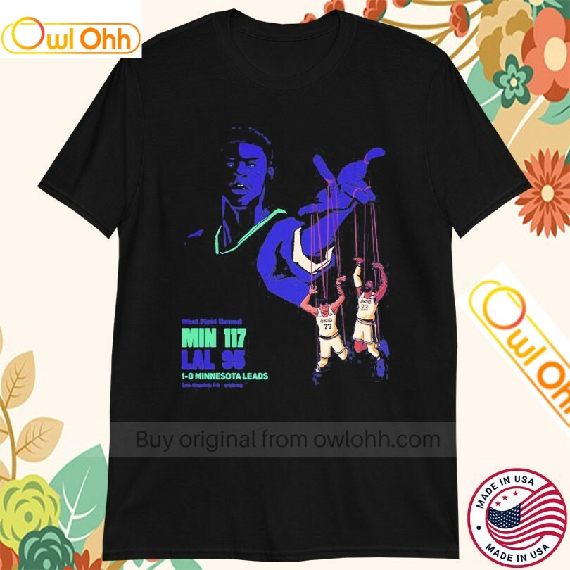 Anthony Edwards Meme Controls LeBron James And Luka Doncic In Matchup Minnesota Timberwolves vs Los Angeles Lakers NBA Playoff Round 1 Game 1 T-Shirt, Hoodie, Sweatshirt, Tank Top For Men Women Kid