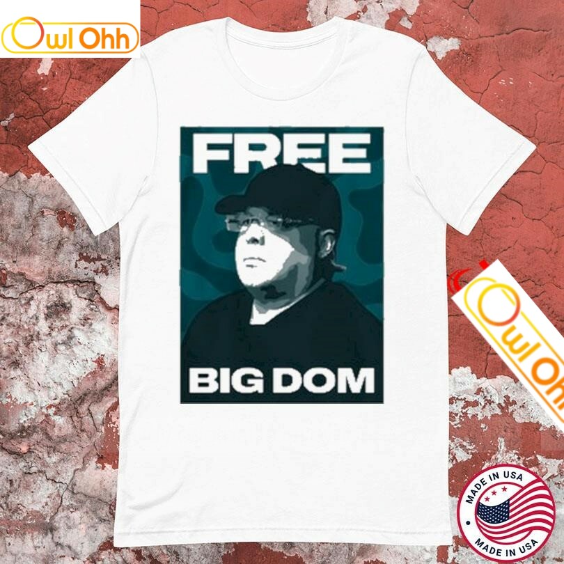 Dom Disandro Philadelphia Eagles Free Big Dom T-Shirt, Hoodie, Sweatshirt, Tank Top For Men Women Kid