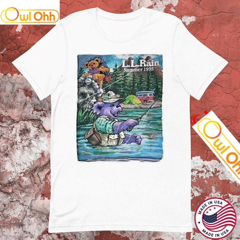 Grateful Dead Bears 1995 L.L. Rain Summer 1995 T-Shirt, Hoodie, Sweatshirt, Tank Top For Men Women Kid