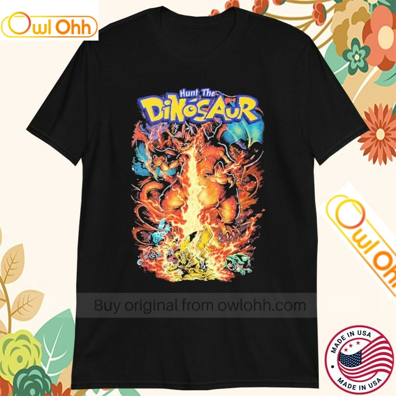 Hunt The Dinosaur Fight The Dinosaur Pokemon Version T-Shirt, Hoodie, Sweatshirt, Tank Top For Men Women Kid