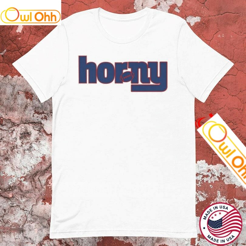 Official New York Giants Horny T-Shirt, Hoodie, Sweatshirt, Tank Top For Men Women Kid