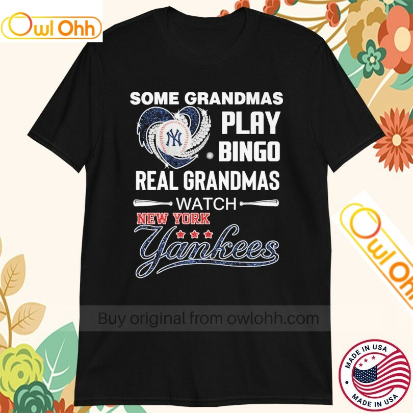 Some Grandpas Play Bingo Real Grandpas Watch New York Yankees Diamond Heart T-Shirt, Hoodie, Sweatshirt, Tank Top For Men Women Kid