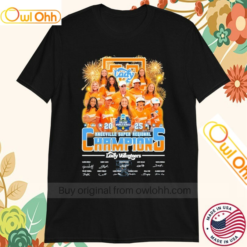 Tennessee Lady Volunteers Softball NCAA College World Series Knoxville Super Regional Champions 2025 Signatures T-Shirt, Hoodie, Sweatshirt, Tank Top For Men Women Kid